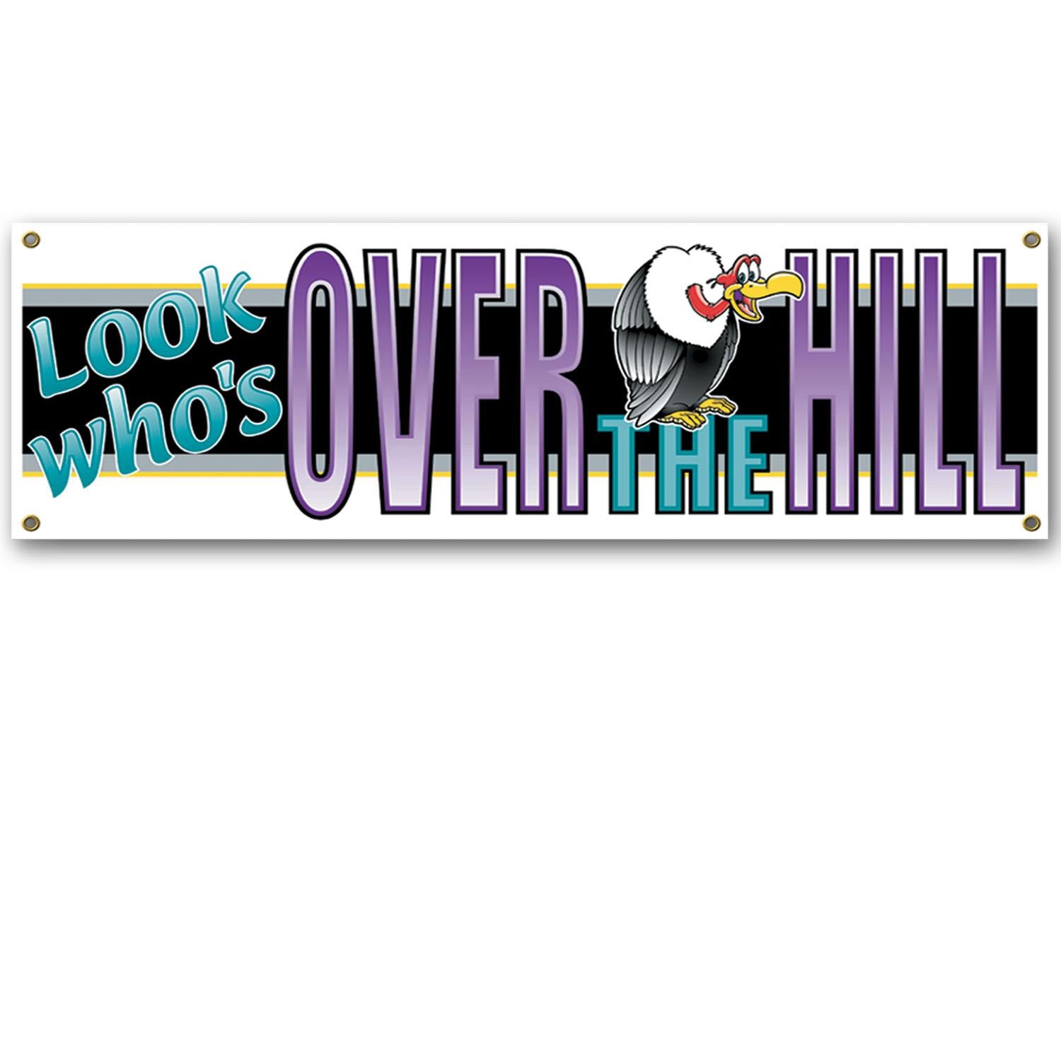 Beistle Look Who's Over The Hill Birthday Sign Banner