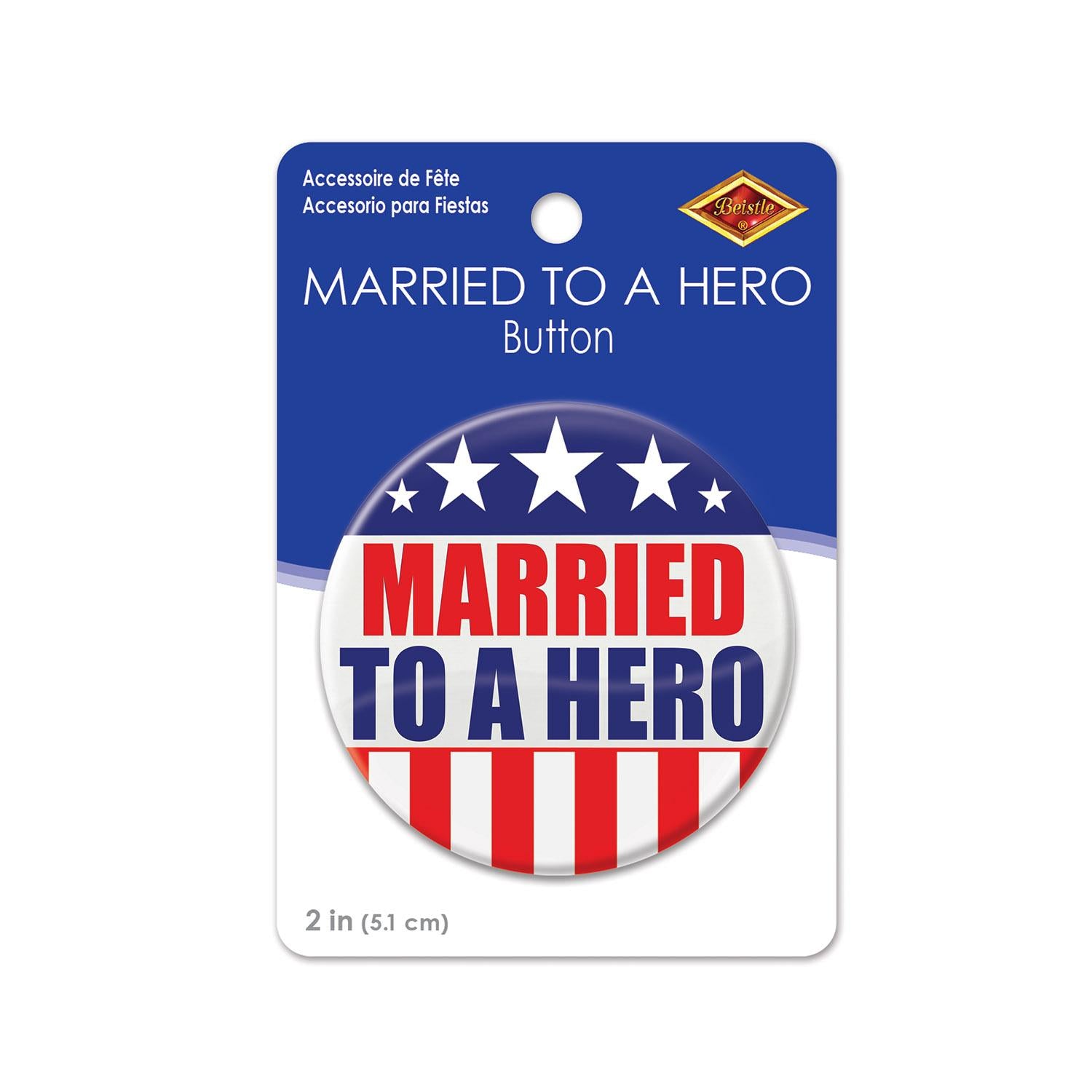 Beistle Married To A Hero Button